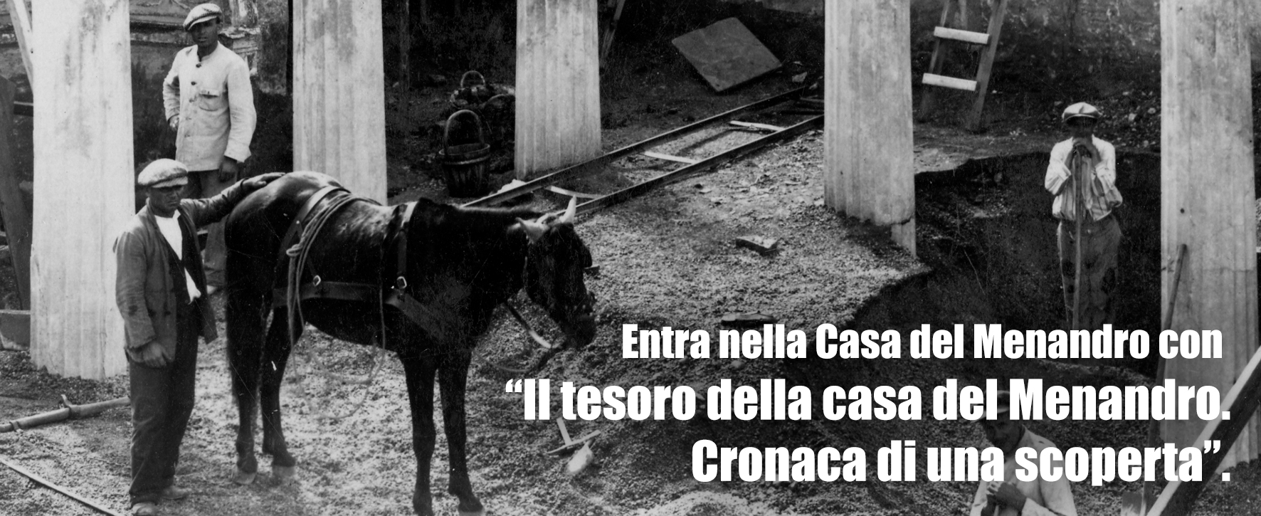 Il tesoro della Casa del Menandro. Cronaca di una scoperta